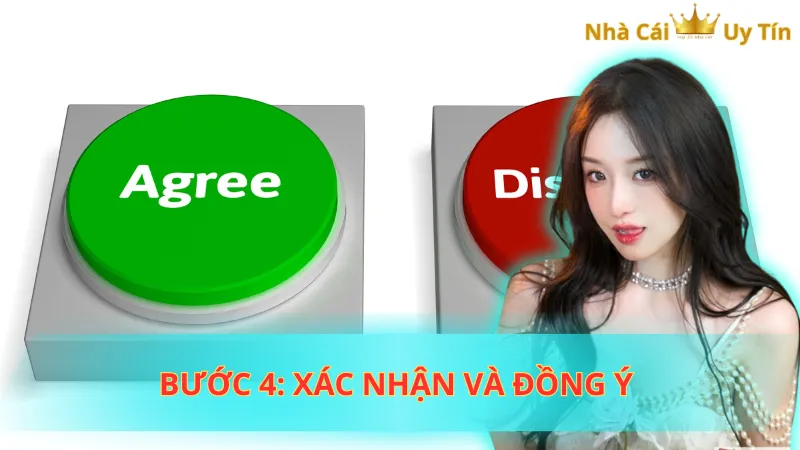 Bước 4: Xác nhận và đồng ý